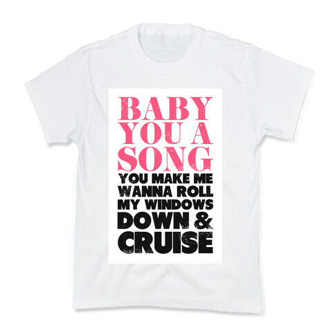 Baby You a Song (Cruise) Kids T-Shirt