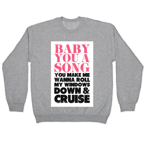 Baby You a Song (Cruise) Pullover