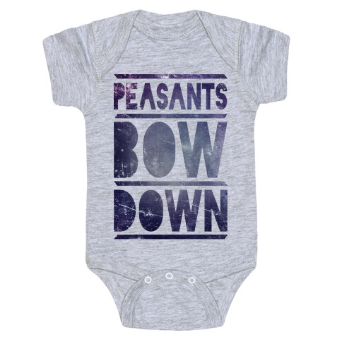 Peasants Bow Down (Tee) Baby One-Piece
