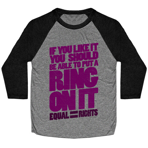 If You Like It You Should Be Able To Put A Ring On It Baseball Tee