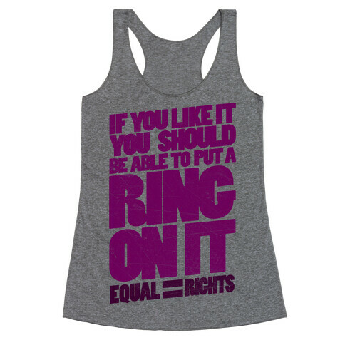 If You Like It You Should Be Able To Put A Ring On It Racerback Tank Top