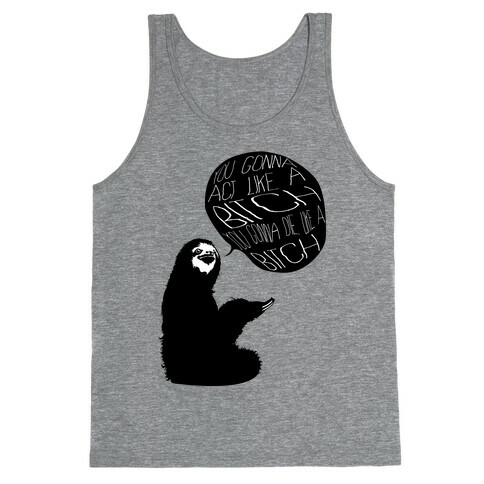 Sloth Bitch Tank Top