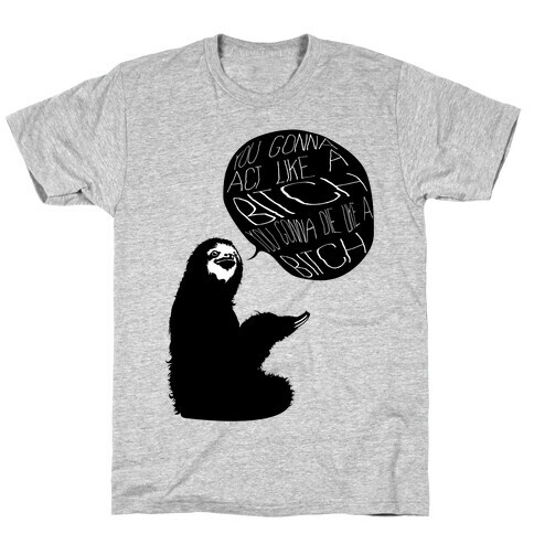 Sloth Bitch T-Shirt