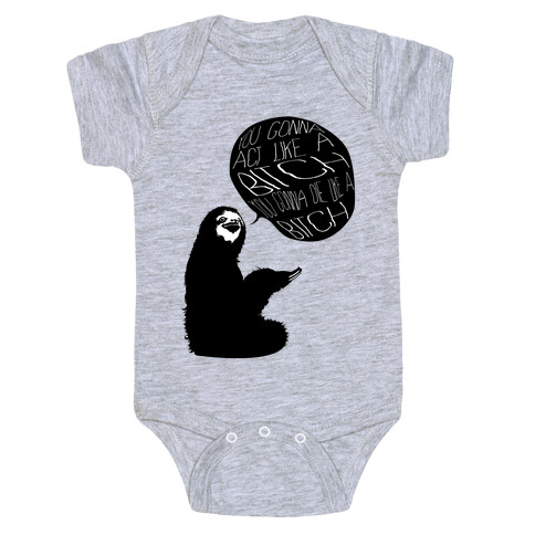 Sloth Bitch Baby One-Piece