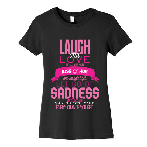 Laugh and Love  Womens T-Shirt