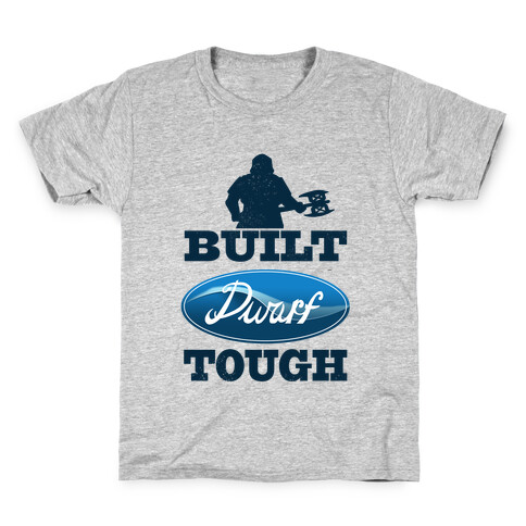 Built Dwarf Tough Kids T-Shirt