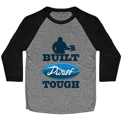 Built Dwarf Tough Baseball Tee