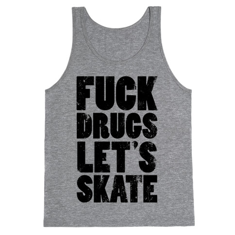 F*** Drugs Let's Skate Tank Top