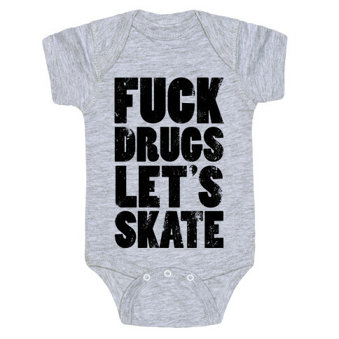 F*** Drugs Let's Skate Baby One-Piece