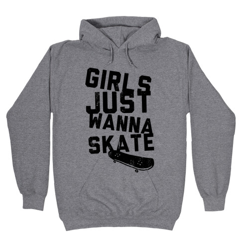 Girls Just Wanna Skate (Tank) Hooded Sweatshirt