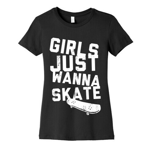 Girls Just Wanna Skate (Dark Tank) Womens T-Shirt