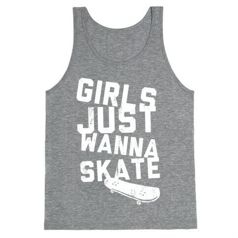 Girls Just Wanna Skate (Dark) Tank Top