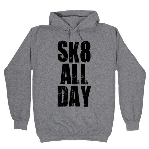 Skate All Day (Tank) Hooded Sweatshirt