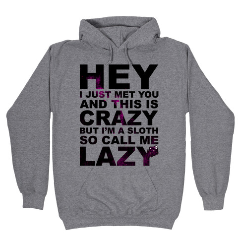 Call Me Lazy Hooded Sweatshirt