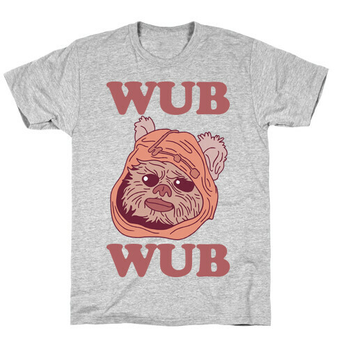 Wub Wub (Ewok) T-Shirt