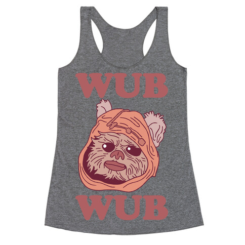 Wub Wub (Ewok) Racerback Tank Top