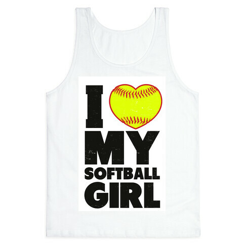 I Love My Softball Girl Tank Top