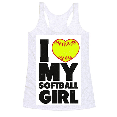 I Love My Softball Girl Racerback Tank Top