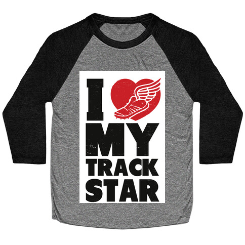 I Love My Track Star Baseball Tee