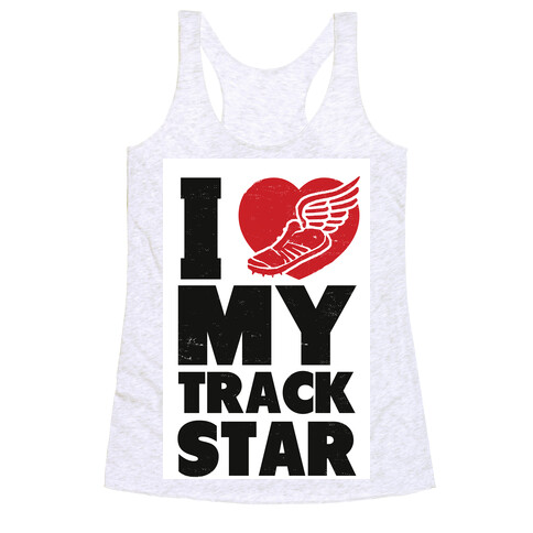 I Love My Track Star Racerback Tank Top