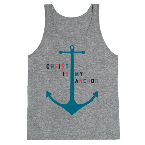 Christ is my Anchor Tank Top