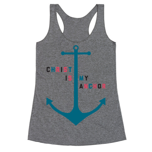 Christ is my Anchor Racerback Tank Top