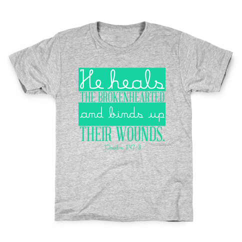 He Heals The Brokenhearted Kids T-Shirt
