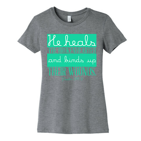 He Heals The Brokenhearted Womens T-Shirt