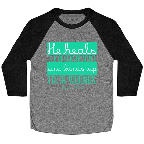 He Heals The Brokenhearted Baseball Tee