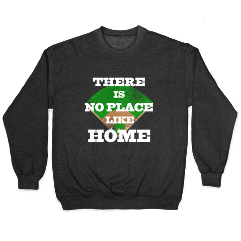 There is No Place Like Home Pullover
