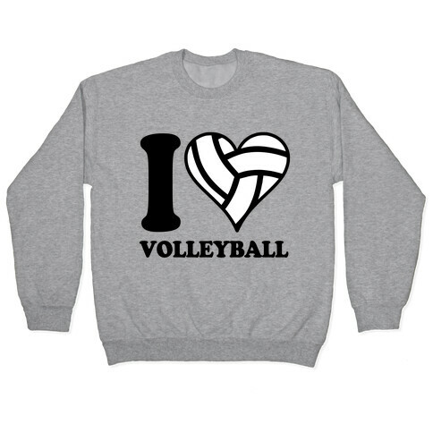 I Love Volleyball Pullover
