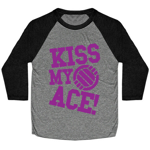 Kiss My Ace! Baseball Tee