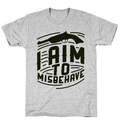 Misbehave T-Shirt