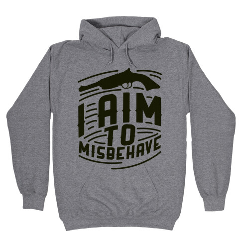 Misbehave Hooded Sweatshirt