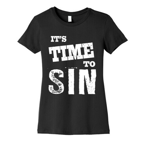 It's Time To Sin (Tank) Womens T-Shirt