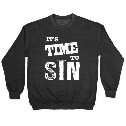 It's Time To Sin (Tank) Pullover