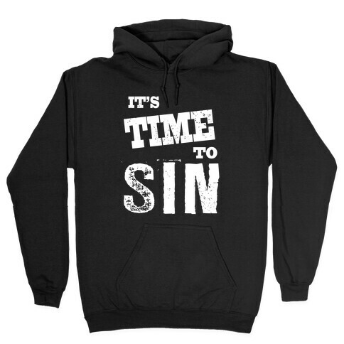 It's Time To Sin (Tank) Hooded Sweatshirt