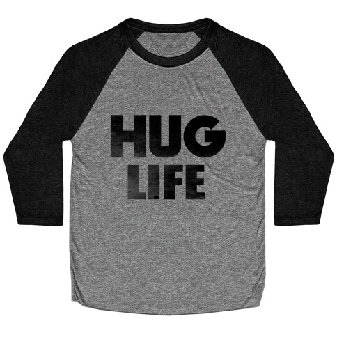 Hug Life Baseball Tee