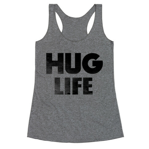 Hug Life Racerback Tank Top