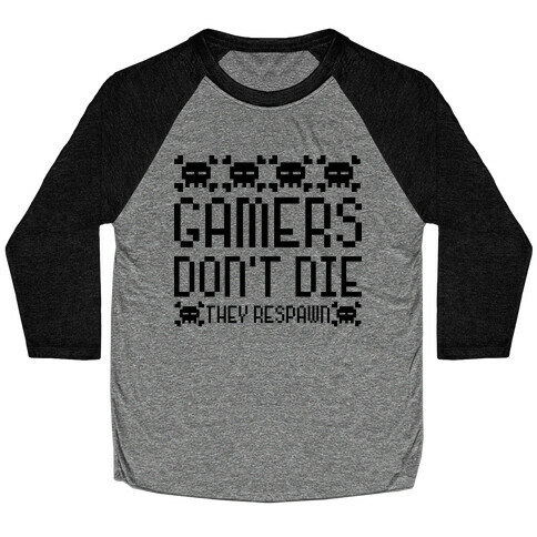 Gamers Don't Die Baseball Tee