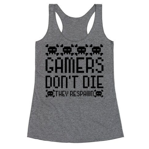 Gamers Don't Die Racerback Tank Top