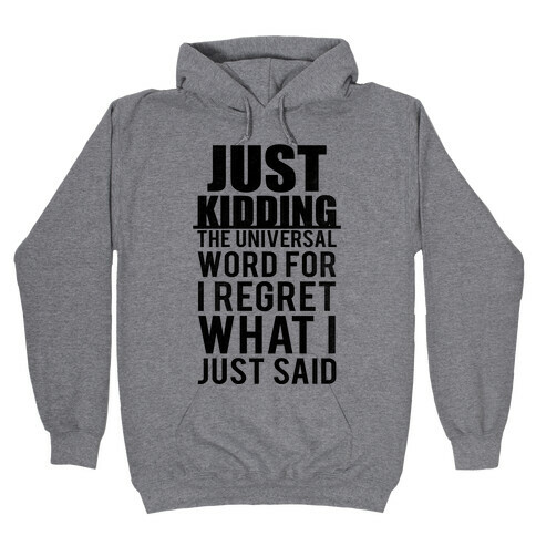 Just Kidding (Tank) Hooded Sweatshirt