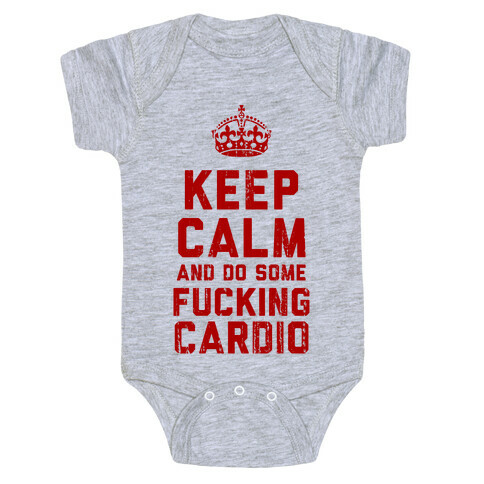 Keep Calm and Do Some F***ing Cardio Baby One-Piece