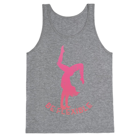 Be Flexible (Vintage Tank) Tank Top