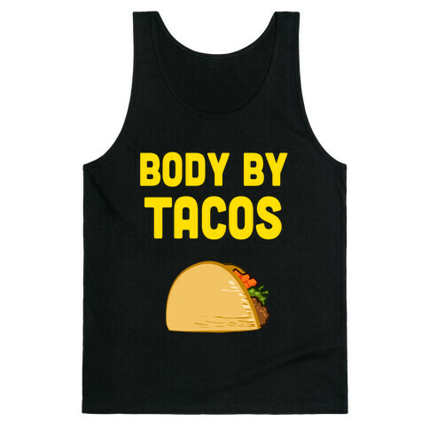Body By Tacos Tank Top