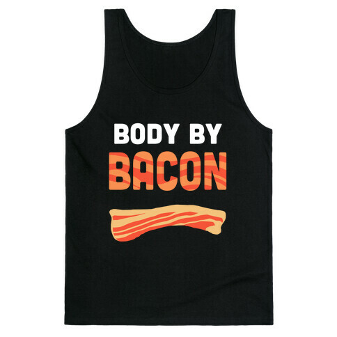 Body by Bacon Tank Top