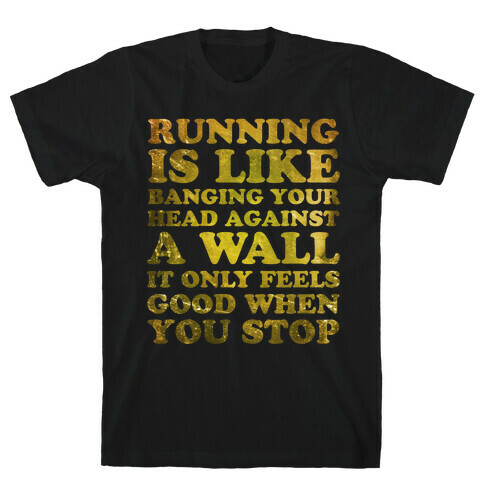 Running Is T-Shirt