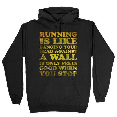 Running Is Hooded Sweatshirt