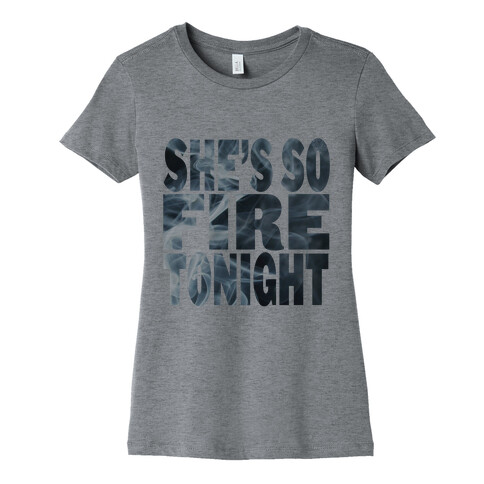 She's So Fire (Tank) Womens T-Shirt