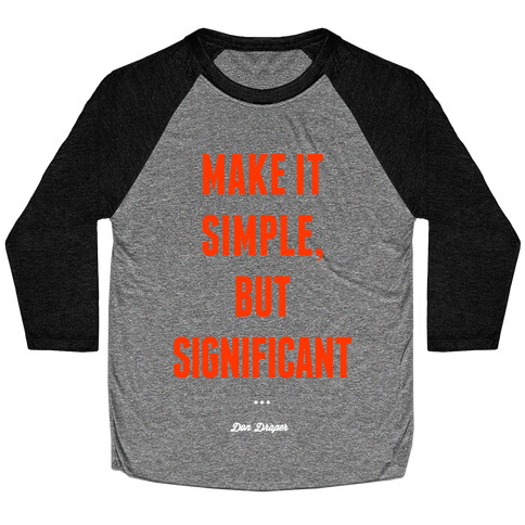 Simple, but Significant Baseball Tee